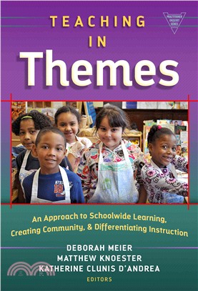 Teaching in Themes ─ An Approach to Schoolwide Learning, Creating Community, and Differentiating Instruction