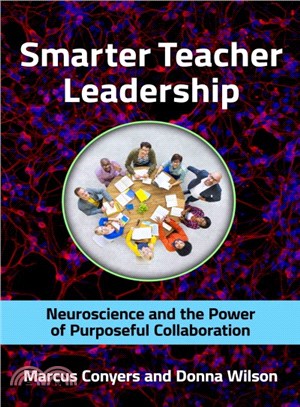 Smarter Teacher Leadership ─ Neuroscience and the Power of Purposeful Collaboration