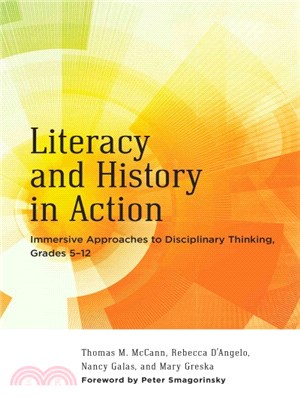 Literacy and History in Action ─ Immersive Approaches to Disciplinary Thinking, Grades 5-12