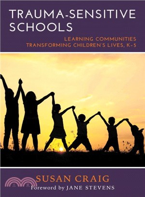 Trauma - Sensitive Schools ─ Learning Communities Transforming Children's Lives, K?