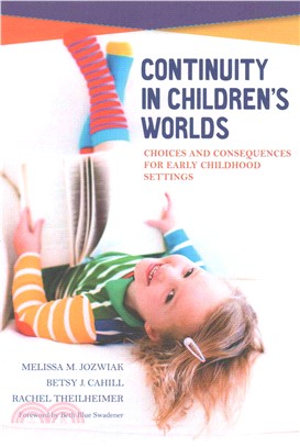 Continuity in Children's Worlds ─ Choices and Consequences for Early Childhood Settings