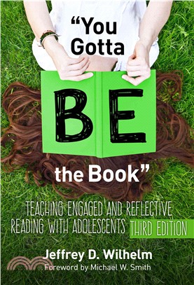 You Gotta Be the Book ─ Teaching Engaged and Reflective Reading With Adolescents