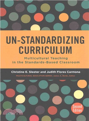 Un-Standardizing Curriculum ─ Multicultural Teaching in the Standards-Based Classroom