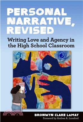 Personal Narrative ─ Writing Love and Agency in the High School Classroom