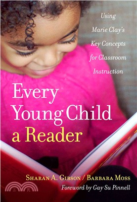 Every Young Child a Reader ─ Using Marie Clay's Key Concepts for Classroom Instruction