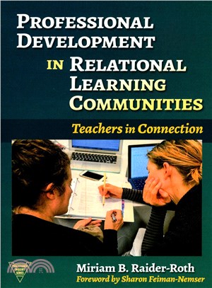 Professional Development in Relational Learning Communities ─ Teachers in Connection