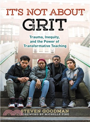 It Not About Grit ― Trauma, Inequity, and the Power of Transformative Teaching