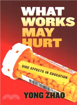 What Works May Hurt--side Effects in Education