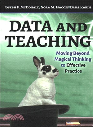 Data and Teaching ― Moving Beyond Magical Thinking to Effective Practice