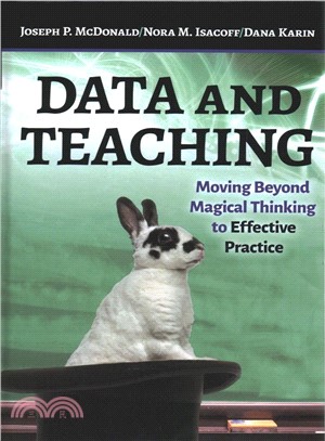 Data and Teaching ― Moving Beyond Magical Thinking to Effective Practice