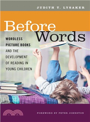 Before words :  wordless picture books and the development of reading in young children /