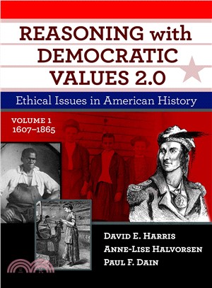 Reasoning With Democratic Values 2.0 ― Ethical Issues in American History, 1607?865