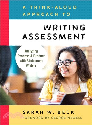 A Think-aloud Approach to Writing Assessment ― Analyzing Process and Product With Adolescent Writers