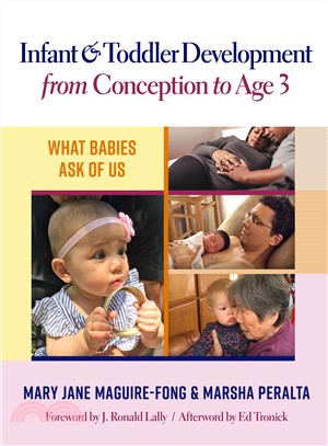 Infant and Toddler Development from Conception to Age 3 ― What Babies Ask of Us