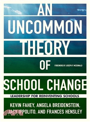 An Uncommon Theory of School Change ― Leadership for Reinventing Schools