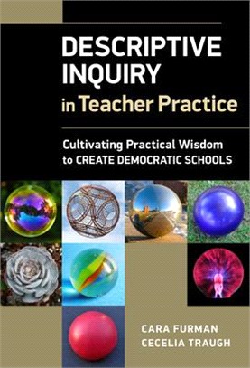 Descriptive Inquiry in Teacher Practice: Cultivating Practical Wisdom to Create Democratic Schools