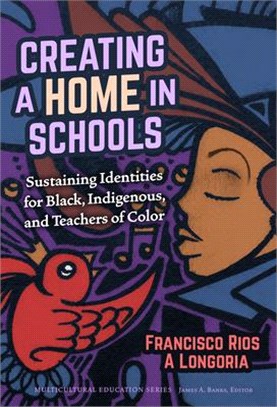 Creating a Home in Schools: Sustaining Identities for Black, Indigenous, and Teachers of Color