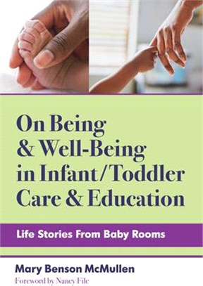 On Being and Well-Being in Infant/Toddler Care and Education: Life Stories from Baby Rooms