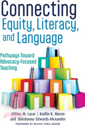 Connecting Equity, Literacy, and Language：Pathways Toward Advocacy-Focused Teaching