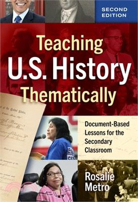 Teaching U.S. History Thematically: Document-Based Lessons for the Secondary Classroom