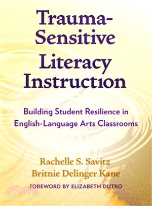 Trauma-Sensitive Literacy Instruction: Building Student Resilience in English-Language Arts Classrooms