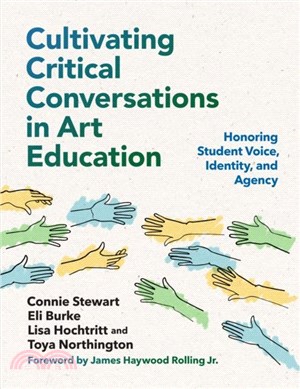 Cultivating Critical Conversations in Art Education：Honoring Student Voice, Identity, and Agency