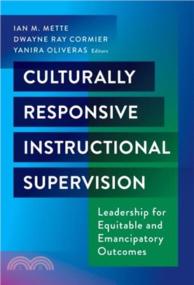 Culturally Responsive Instructional Supervision：Leadership for Equitable and Emancipatory Outcomes