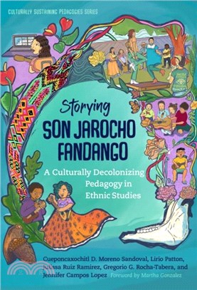 Storying Son Jarocho Fandango：A Culturally Decolonizing Pedagogy in Ethnic Studies