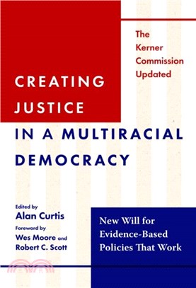 Creating Justice in a Multiracial Democracy：New Will for Evidence-Based Policies That Work