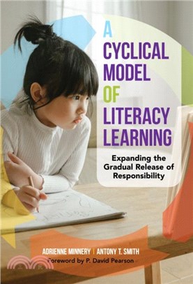 A Cyclical Model of Literacy Learning：Expanding the Gradual Release of Responsibility