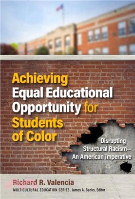 Achieving Equal Educational Opportunity for Students of Color：Disrupting Structural Racism - An American Imperative