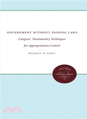 Government Without Passing Laws ― Congress' Nonstatutory Techniques for Appropriations Control