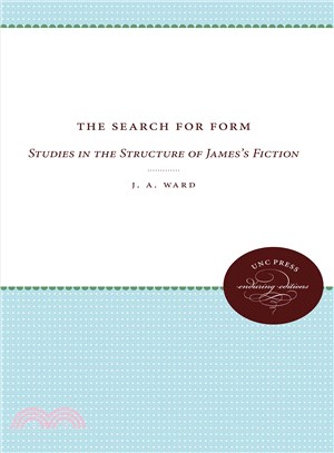 The Search for Form ― Studies in the Structure of James's Fiction