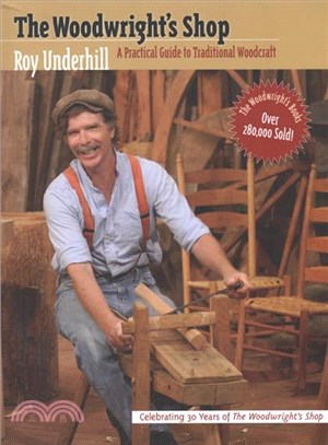 The Woodwright's Shop ─ A Practical Guide to Traditional Woodcraft