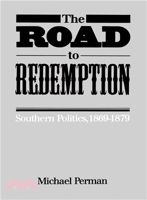 The Road to Redemption ― Southern Politics, 1869-1879
