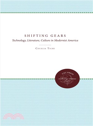 Shifting Gears ─ Technology, Literature, Culture in Modernist America