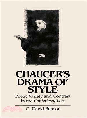 Chaucer's Drama of Style—Poetic Variety and Contrast in the Canterbury Tales