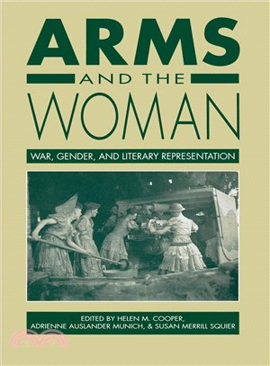Arms and the Woman — War, Gender and Literary Representation