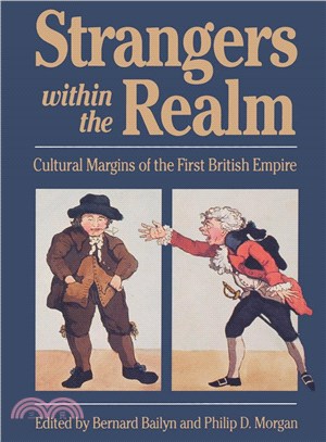 Strangers Within the Realm ― Cultural Margins of the First British Empire