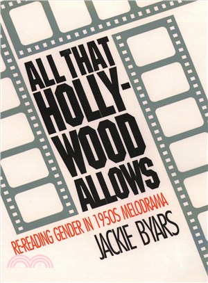 All that Hollywood allows :re-reading gender in 1950s melodrama /