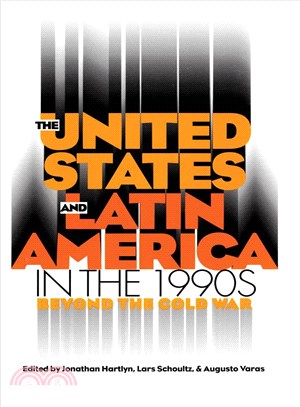 The United States and Latin America in the 1990s ― Beyond the Cold War