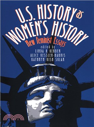 U.S. History As Women's History: New Feminist Essays