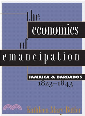 The Economics of Emancipation ― Jamaica & Barbados, 1823-1843