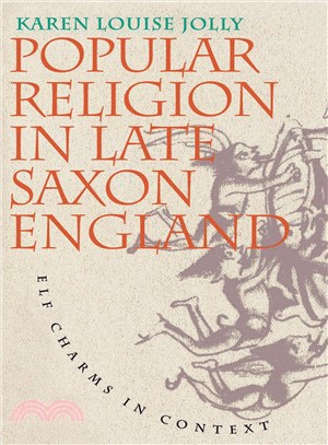 Popular Religion in Late Saxon England ― Elf Charms in Context