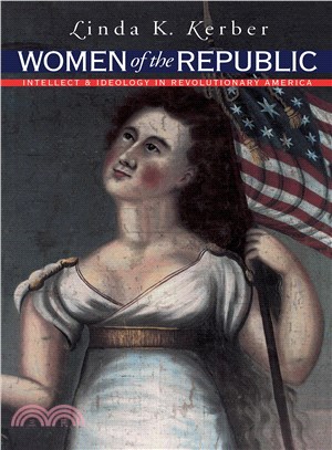 Women of the Republic ─ Intellect and Ideology in Revolutionary America