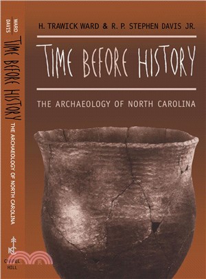 Time Before History ― The Archaeology of North Carolina