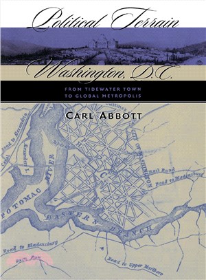 Political Terrain ― Washington, D.C., from Tidewater Town to Global Metropolis