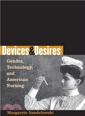 Devices & Desires ─ Gender, Technology, and American Nursing