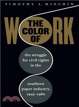 The Color of Work—The Struggle for Civil Rights in the Southern Paper Industry, 1945-1980