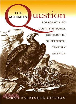 The Mormon Question ─ Polygamy and Constitutional Conflict in Nineteenth-Century America